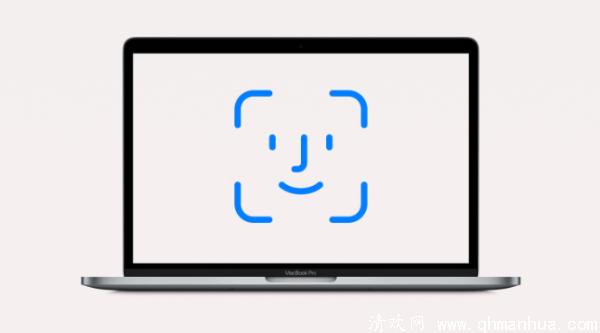 Mac电脑将会新增 Face ID功能是真的吗？