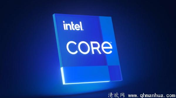第11代Intel Core处理器正式登场，可以顺畅运行AAA游戏